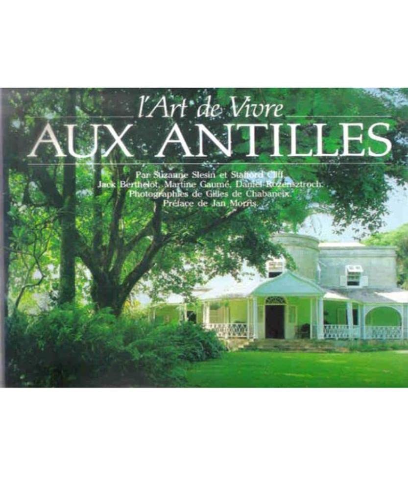 L'ART DE VIVRE AUX ANTILLES - PHOTOGRAPHIES DE GILLES DE CHABANEIX 9782082002103