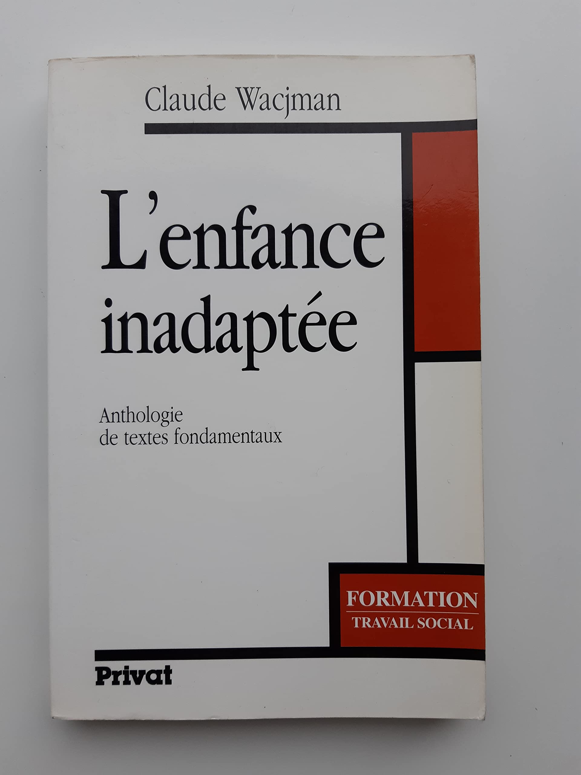 L'enfance inadaptée: Anthologie de textes fondamentaux 9782708912717