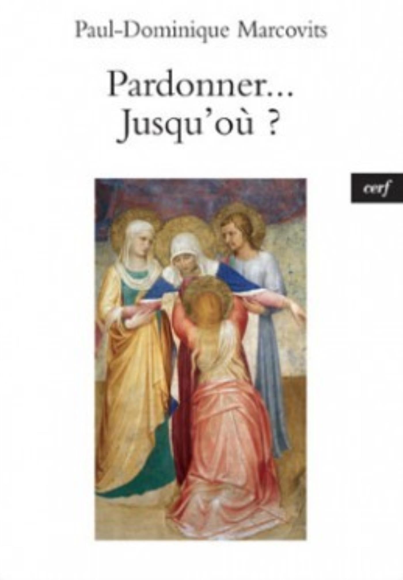 Pardonner... Jusqu'où ? 9782204099691