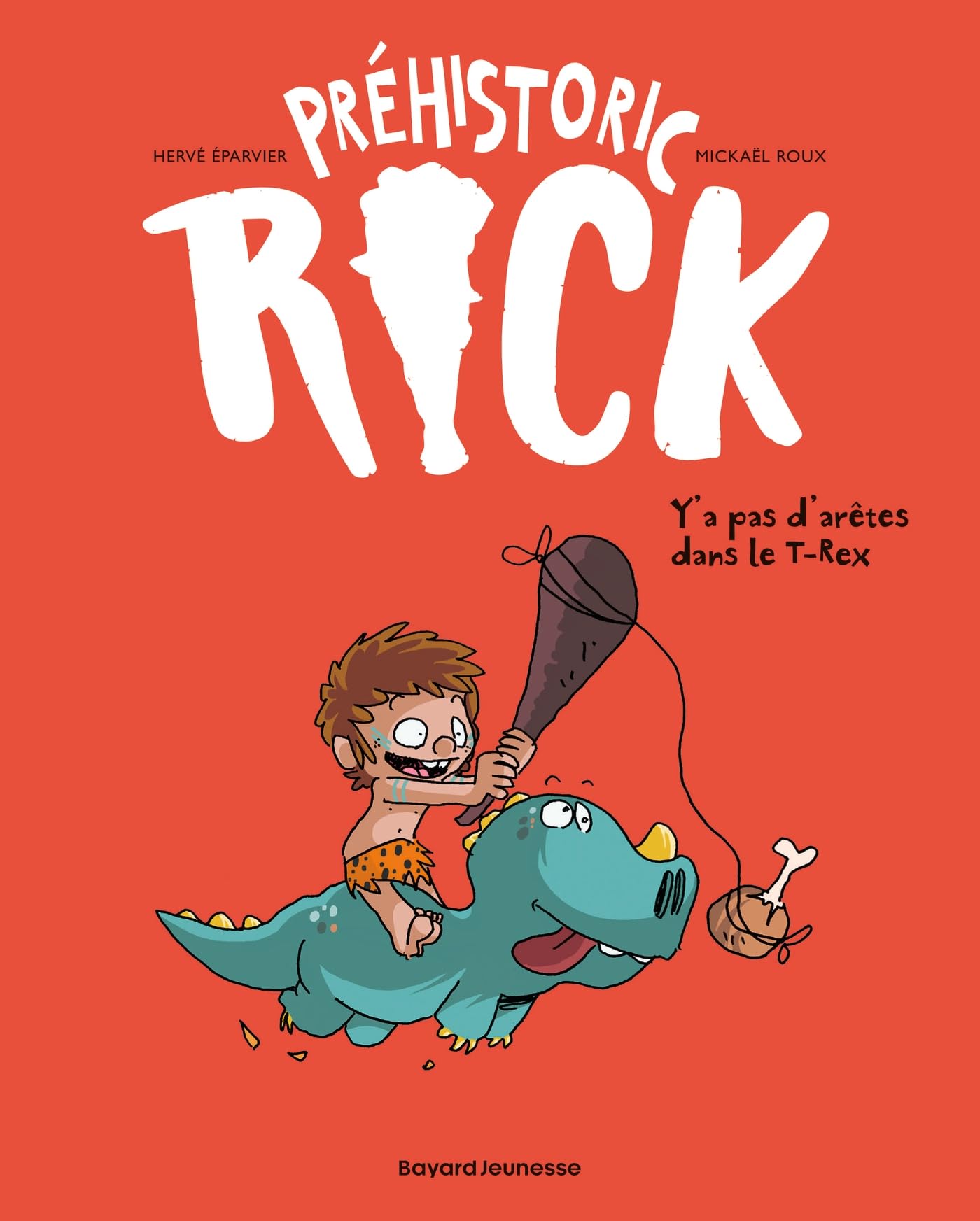 Préhistoric Rick, Tome 01: Y'a pas d'arêtes dans le T-Rex 9791036316456