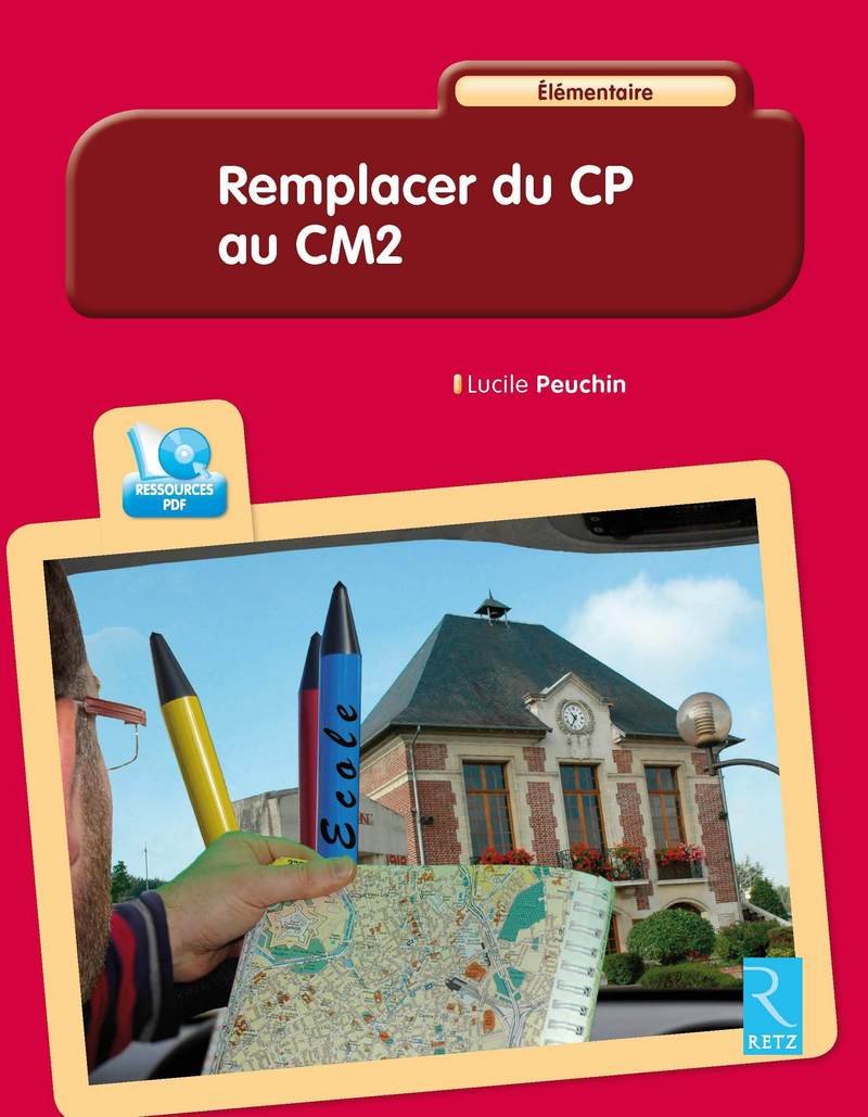 Remplacer du CP au CM2 : Elémentaire (CD-ROM) 9782725632513