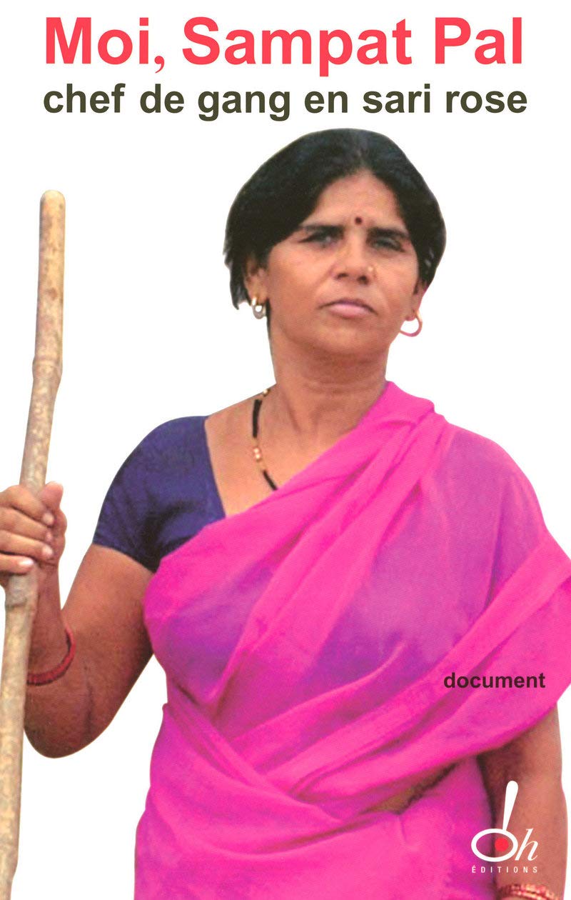 Moi, Sampat Pal : chef de gang en sari rose 9782915056792