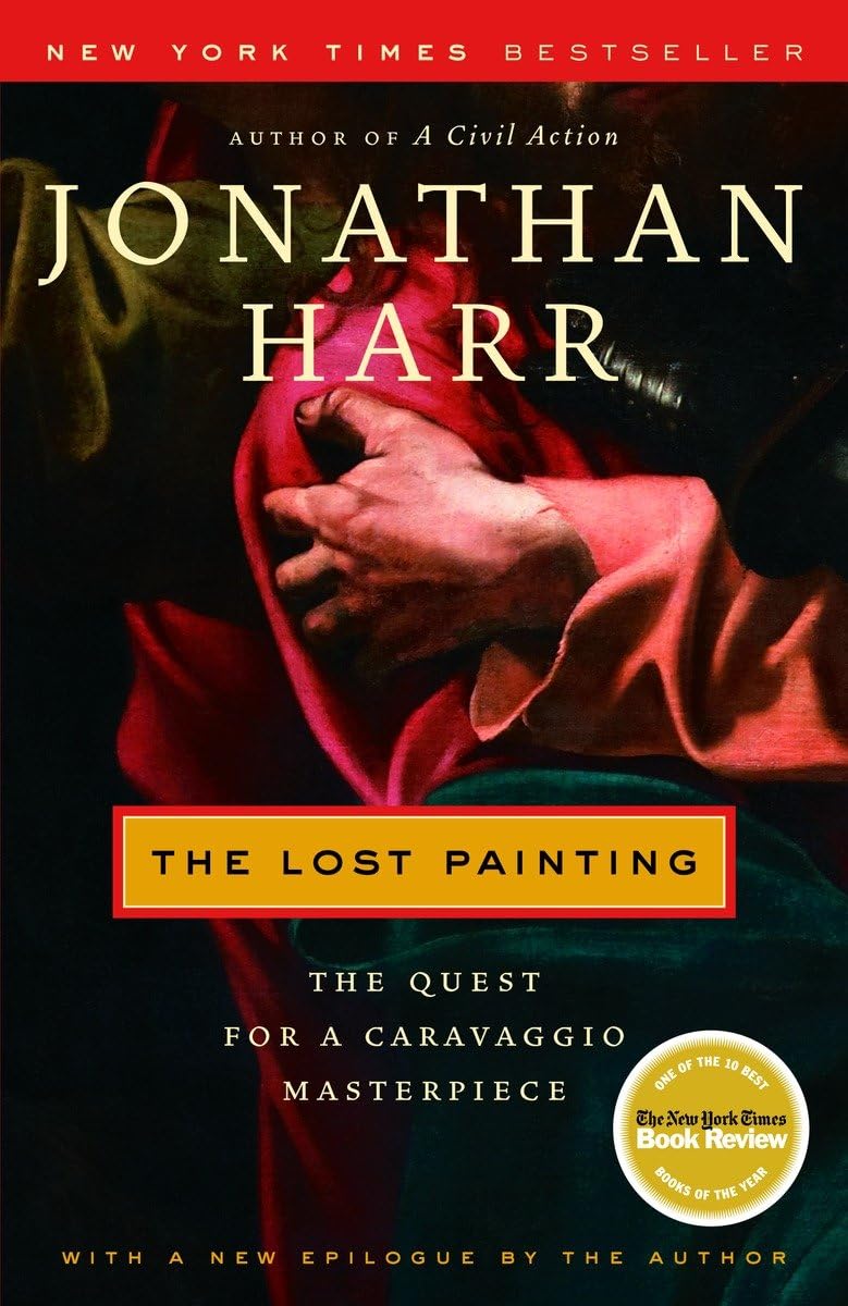 The Lost Painting: The Quest for a Caravaggio Masterpiece 9780375759864