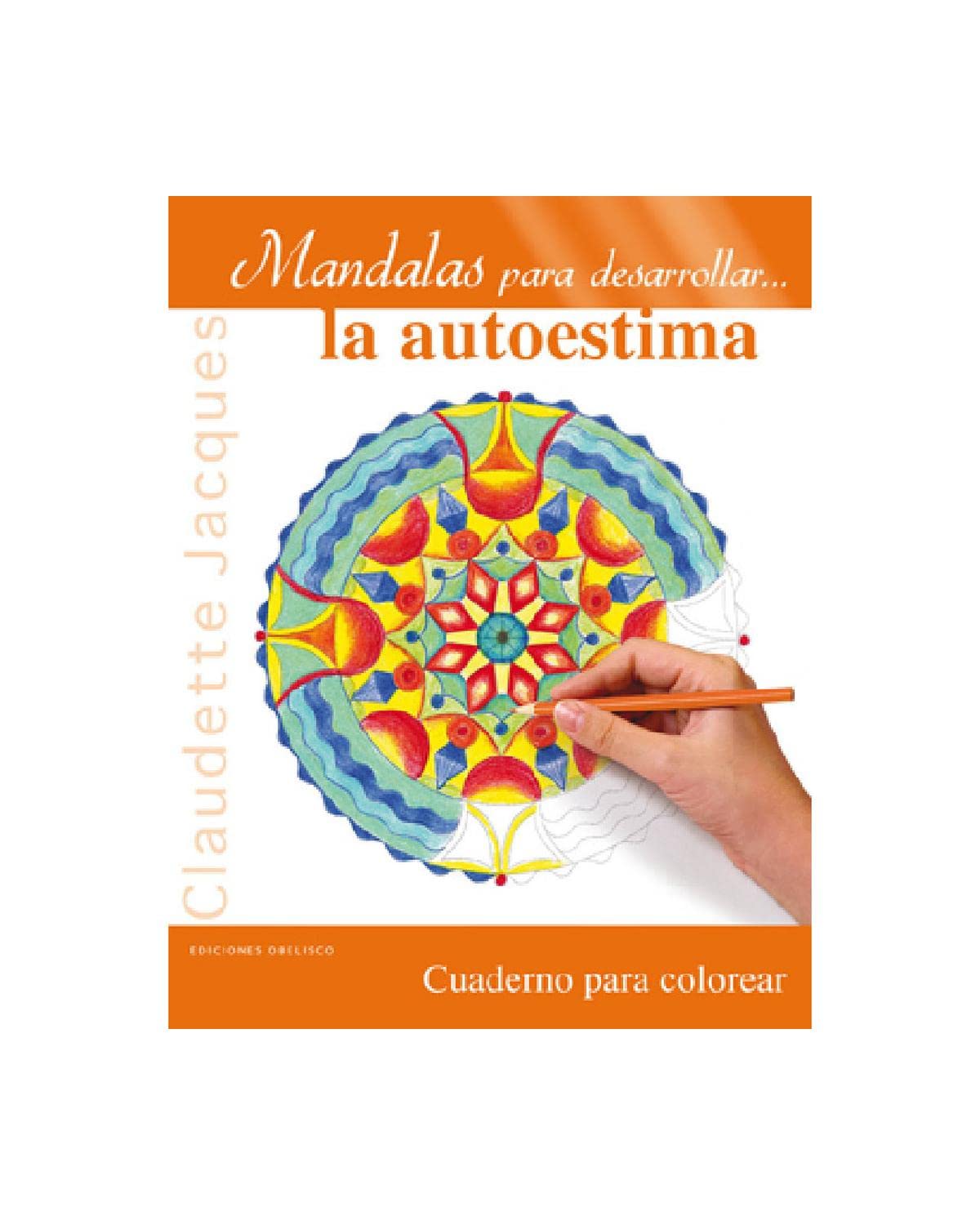 Mandalas para desarrollar la autoestima / Mandalas to Develop Self-Esteem 9788497778459