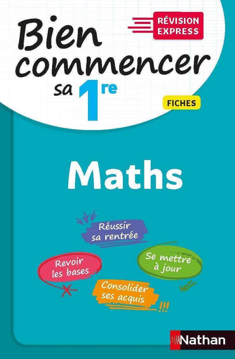 Pour bien commencer sa 1re en Maths - Révision Express - Rentrée 2020 9782091575629