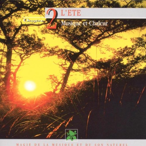 Collection Oxygène Vol.2 : L'Eté - Musique et chaleur 3562690002254