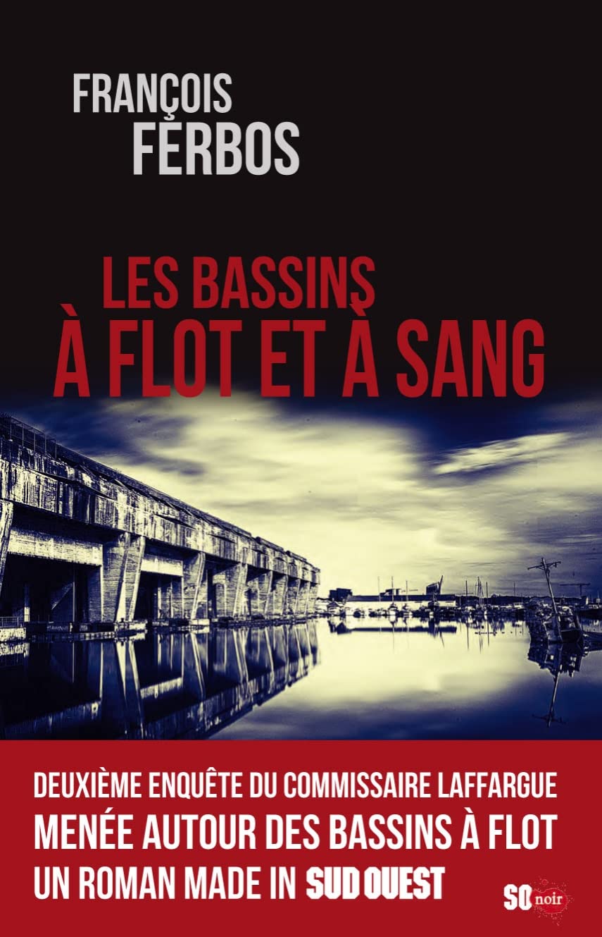 LES BASSINS À FLOT ET À SANG 9782817706276
