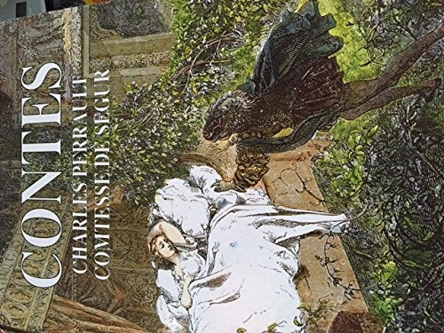 Contes / Charles Perrault / Comtesse de Ségur / Illustrés par Gustave Doré, Jules Didier, Gustave Staal et Bertall 9782880012977