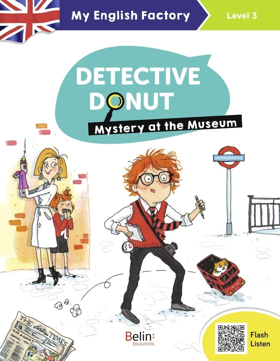 My English Factory – Detective Donut 1. Mystery at the Museum (Level 3) 9782410012354