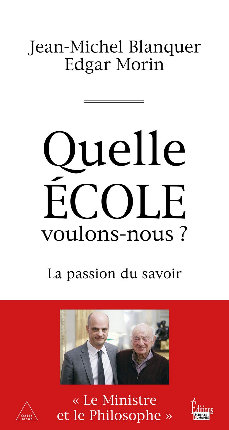 Quelle école voulons-nous ? La passion du savoir 9782361064938