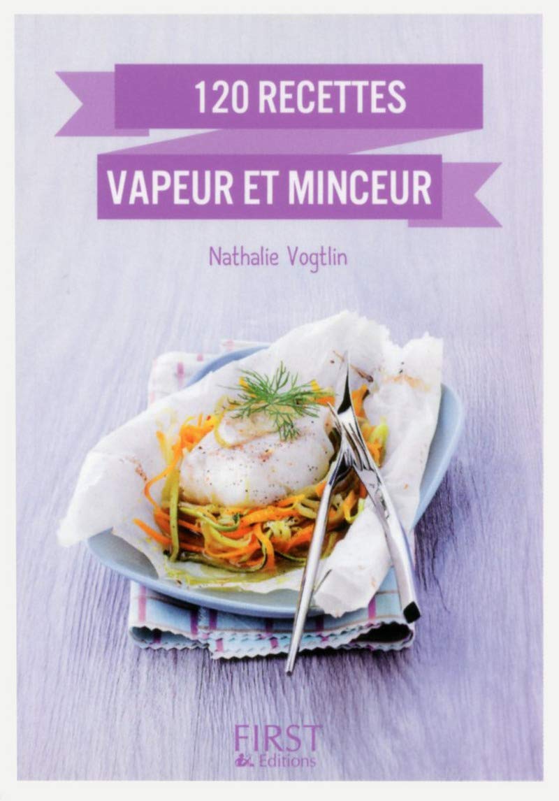 Petit Livre de - 120 recettes vapeur et minceur 9782754073783