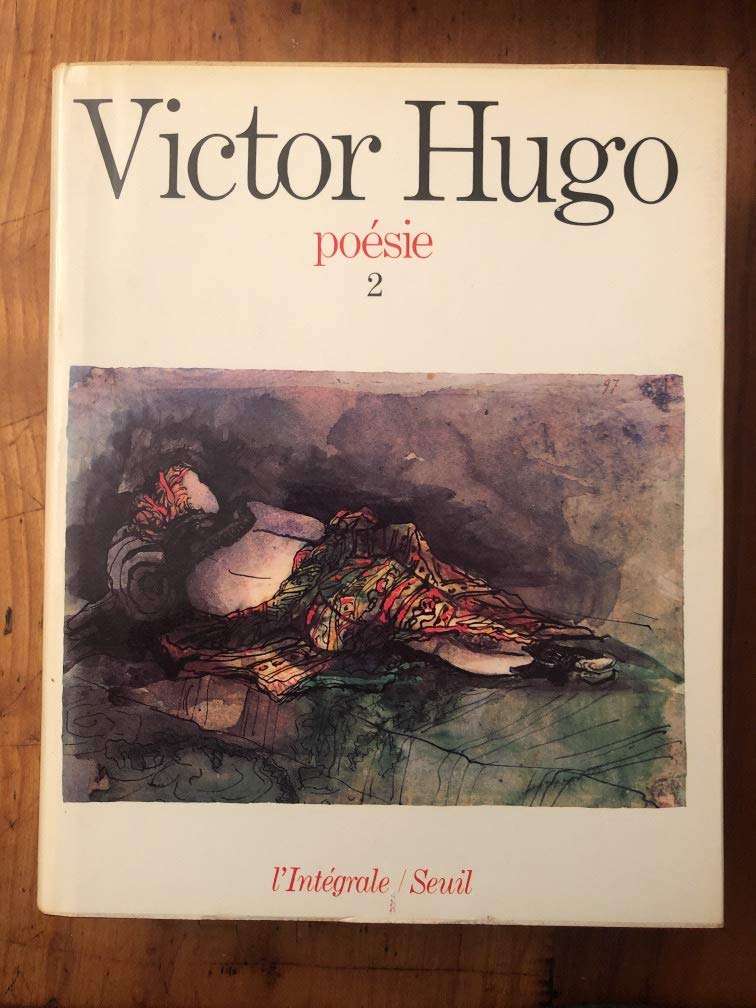 POESIE.TOME 2.LA LEGENDE DES SIECLES.LES CHANSONS DES RUES ET DES BOIS.L'ANNEE TERRIBLE.L'ART D'ETRE GRAND-PERE.LE PAPE.LA PITIE SUPREME.RELIGIONS ET RELIGION.L'ANE.LES QUATRE VENTS DE L'ESPRIT. 