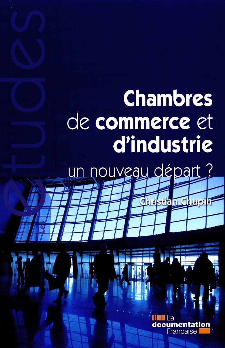 Les chambres de commerce et d'industrie - Un nouveau départ ? 3303331953456