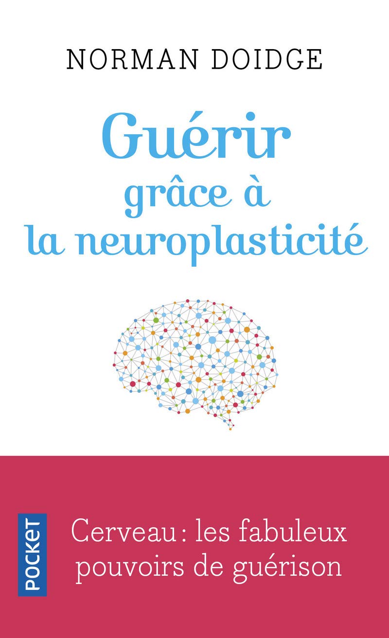 Guérir grâce à la neuroplasticité 9782266277068