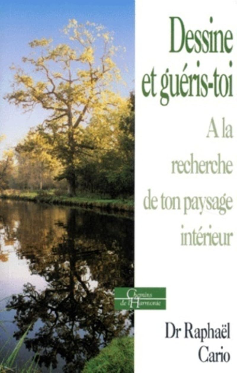 Dessine et guéris-toi : A la recherche de ton paysage intérieur 9782850769610