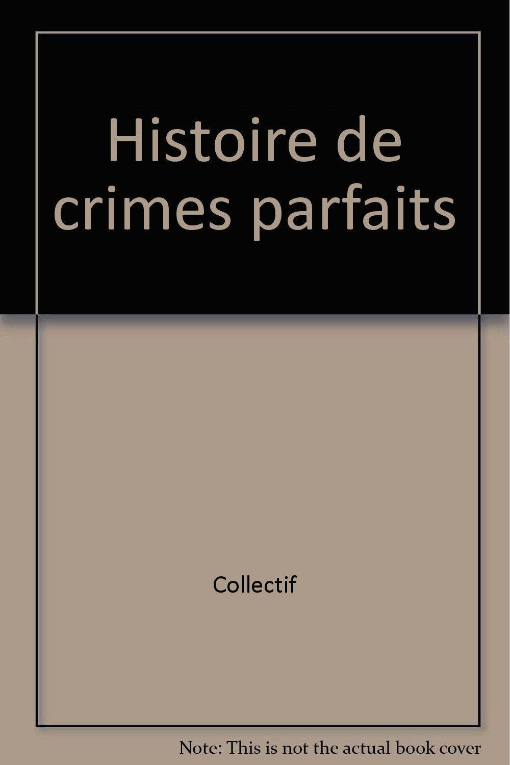 Histoire de crimes parfaits 9782266029674