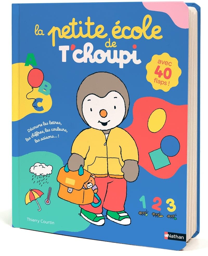 La petite école de T'choupi - Livre à flaps pour découvrir tout ce que l'on apprend en maternelle - dès 2 ans 9782095029456
