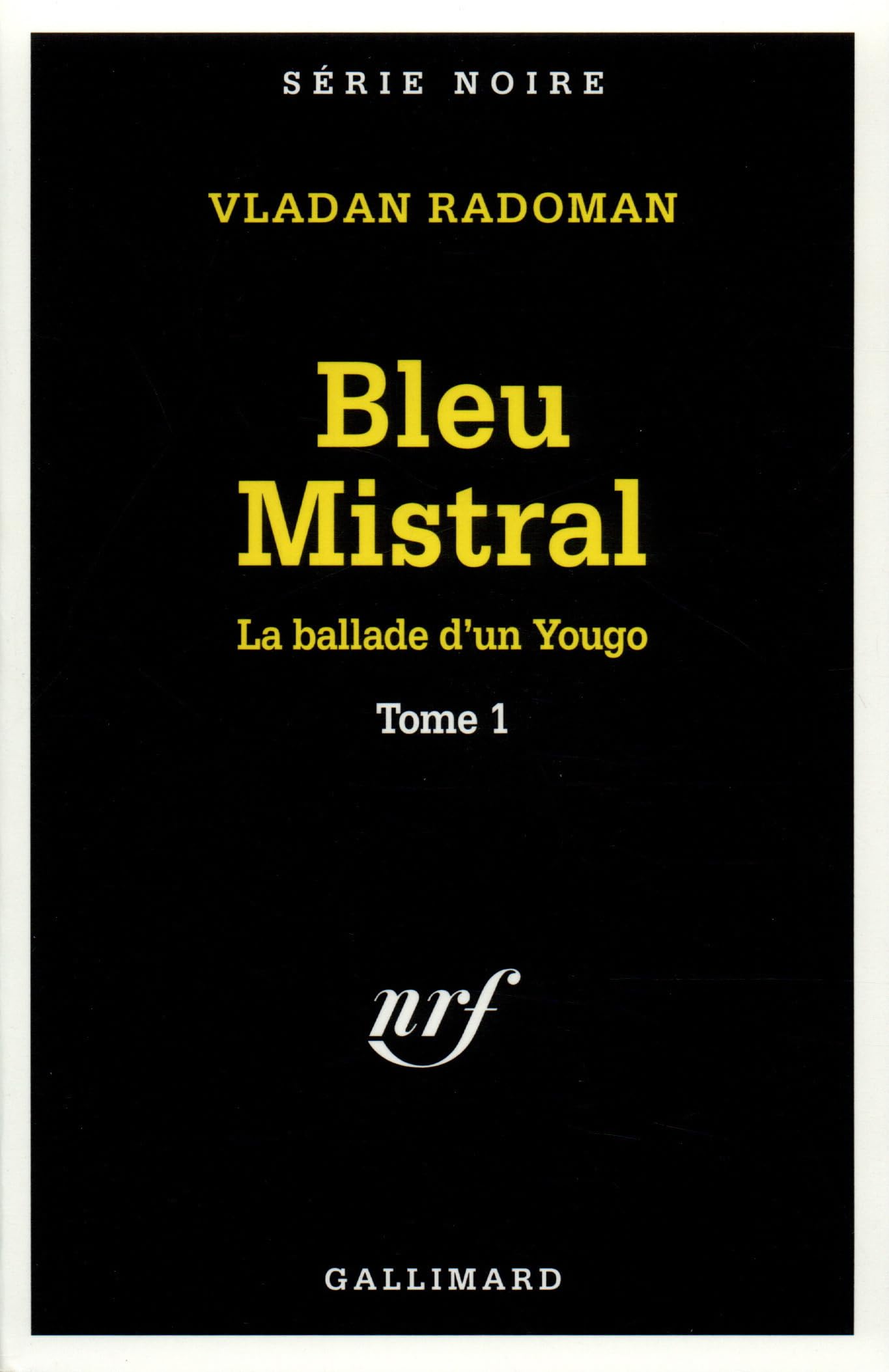La ballade d'un Yougo, I : Bleu Mistral 9782070754106