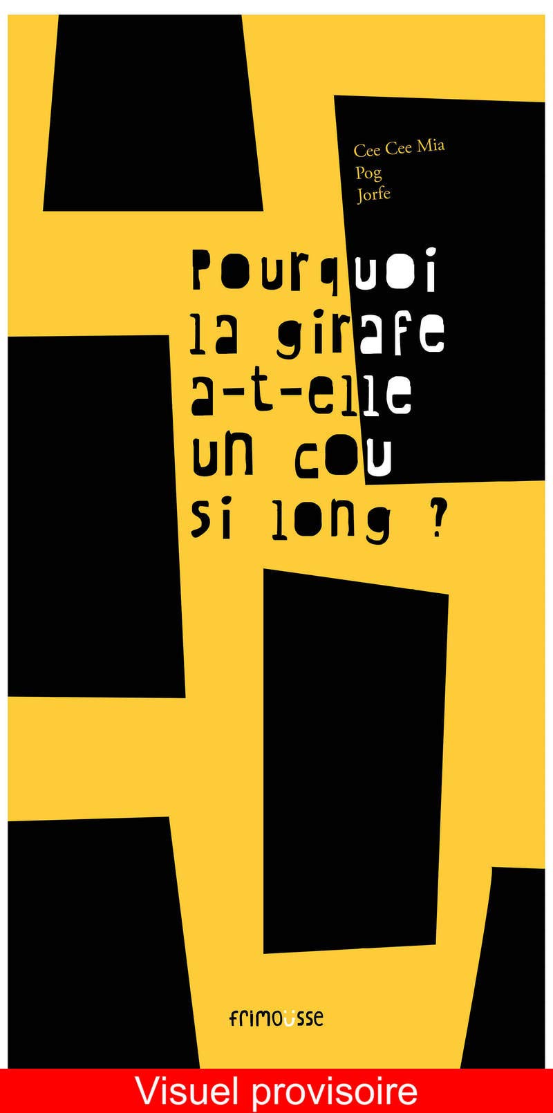 Pourquoi la girafe a-t-elle un cou si long ? 9782352412571
