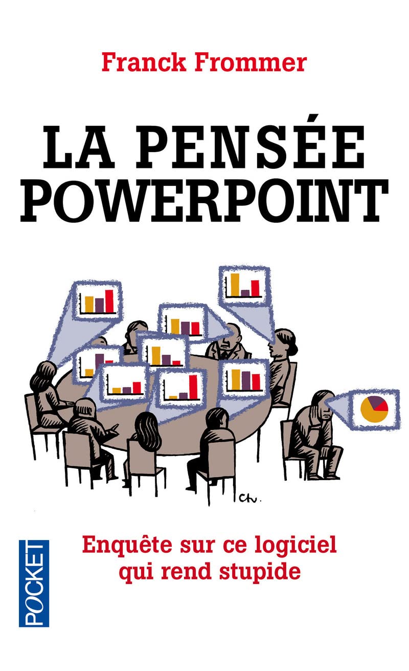 La pensée PowerPoint: Enquête sur ce logiciel qui rend stupide 9782266216807