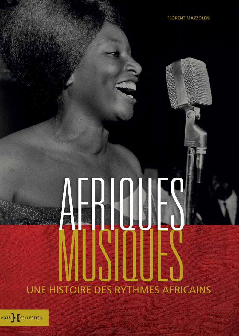 Afriques Musiques - Une histoire des rythmes africains 9782701403571