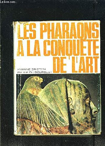 LES PHARAONS A LA CONQUETE DE L ART 