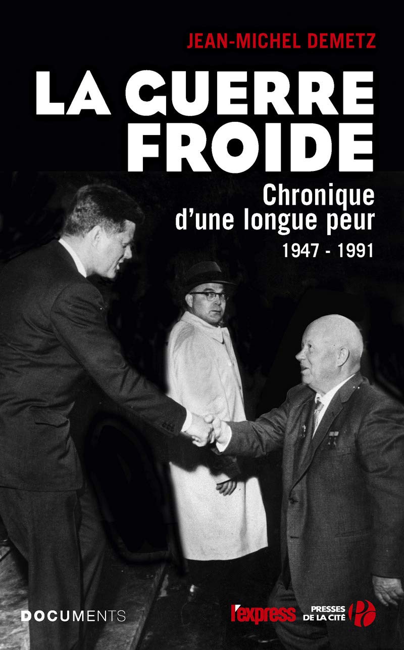 La Guerre froide: Chronique d'une longue peur - 1947-1991 9782258134140
