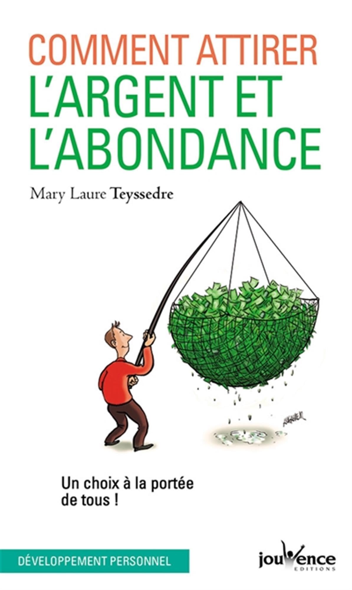 n°170 Comment attirer argent et l'abondance: Un choix à la portée de tous ! 9782883538443