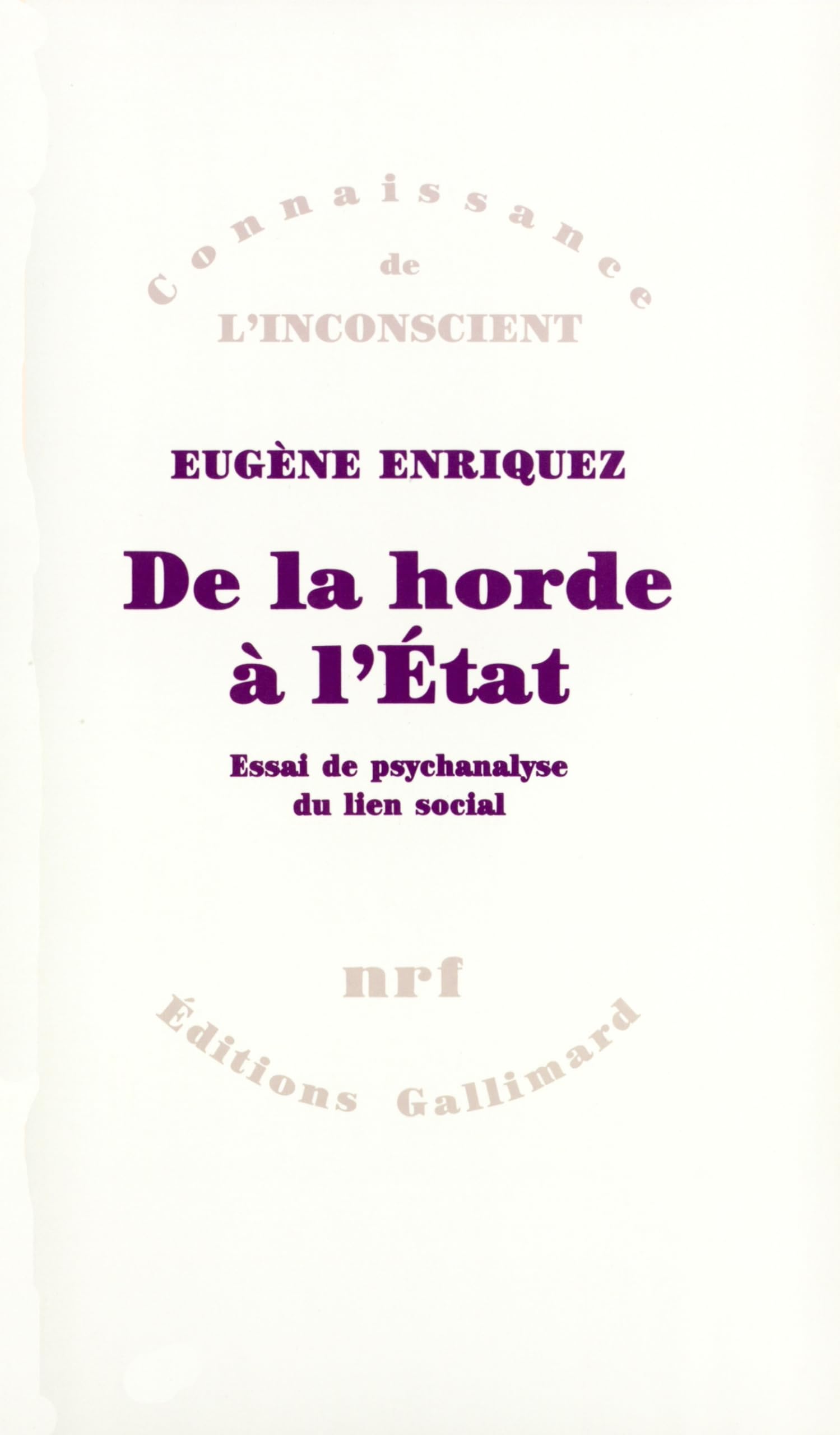 De la horde à l'Etat : Essai de psychanalyse du lien social 9782070242269