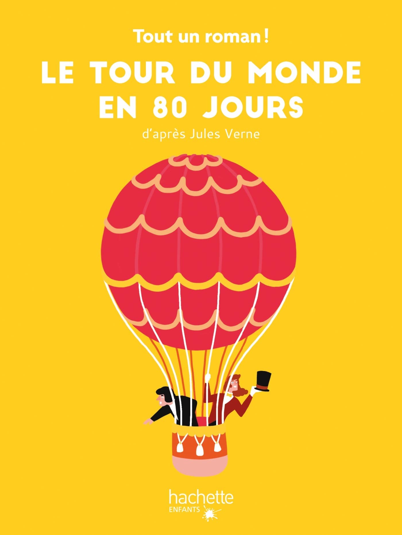 Tout un roman - Le tour du Monde en 80 jours 9782017063957