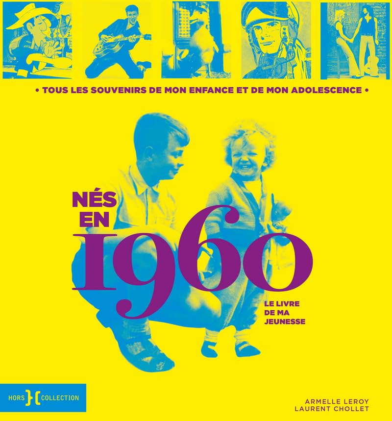 Nés en 1960 - Le livre de ma jeunesse 9782701402543