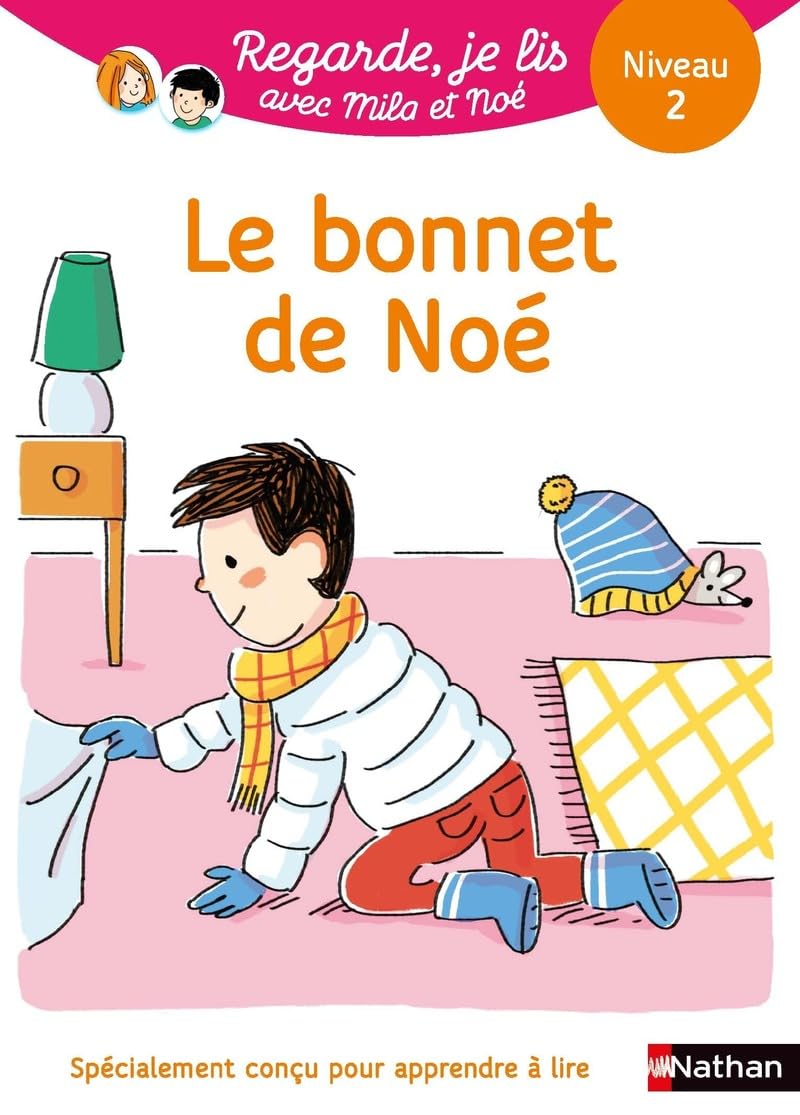 Regarde, je lis avec Noé et Mila - lecture CP - Niveau 2 - Le bonnet de Noé: Niveau 2 (6) 9782091932668
