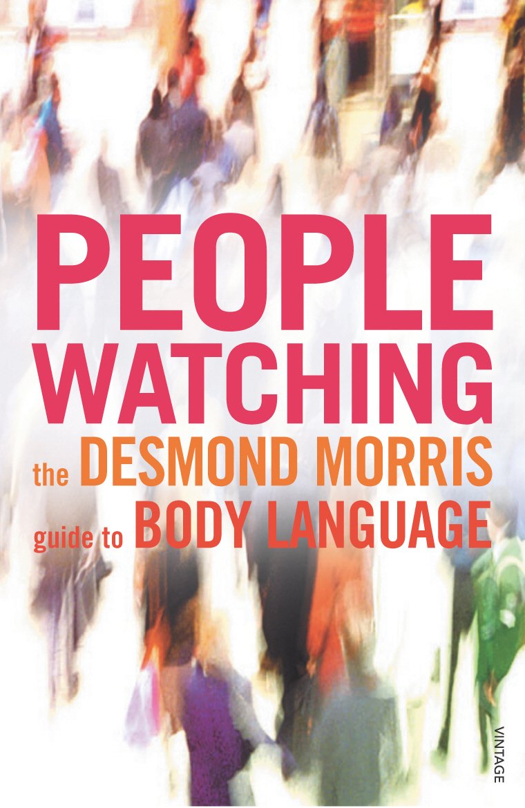 Peoplewatching: The Desmond Morris Guide to Body Language 9780099429784