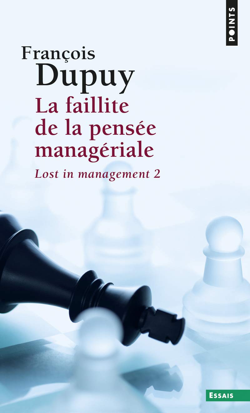La Faillite de la pensée managériale: Lost in management, vol. 2 9782757860922