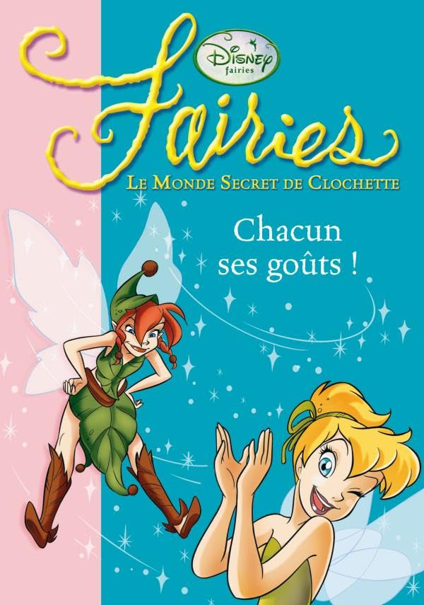 La Fée Clochette 06 - Chacun ses goûts ! 9782012016552