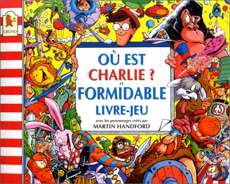 Où est Charlie? Le formidable livre-jeu 9782700040852