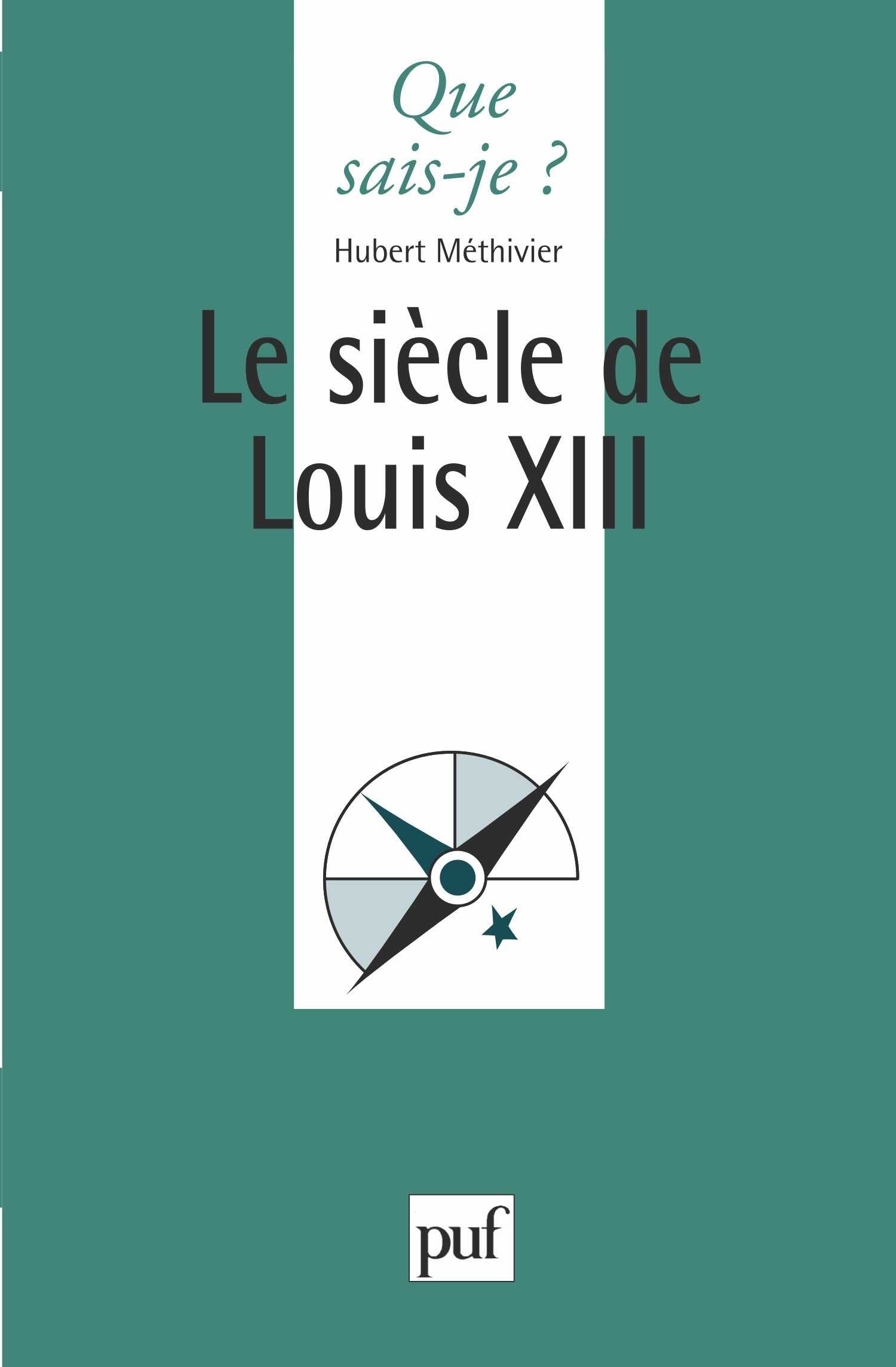 Le siècle de Louis XIII 9782130448716