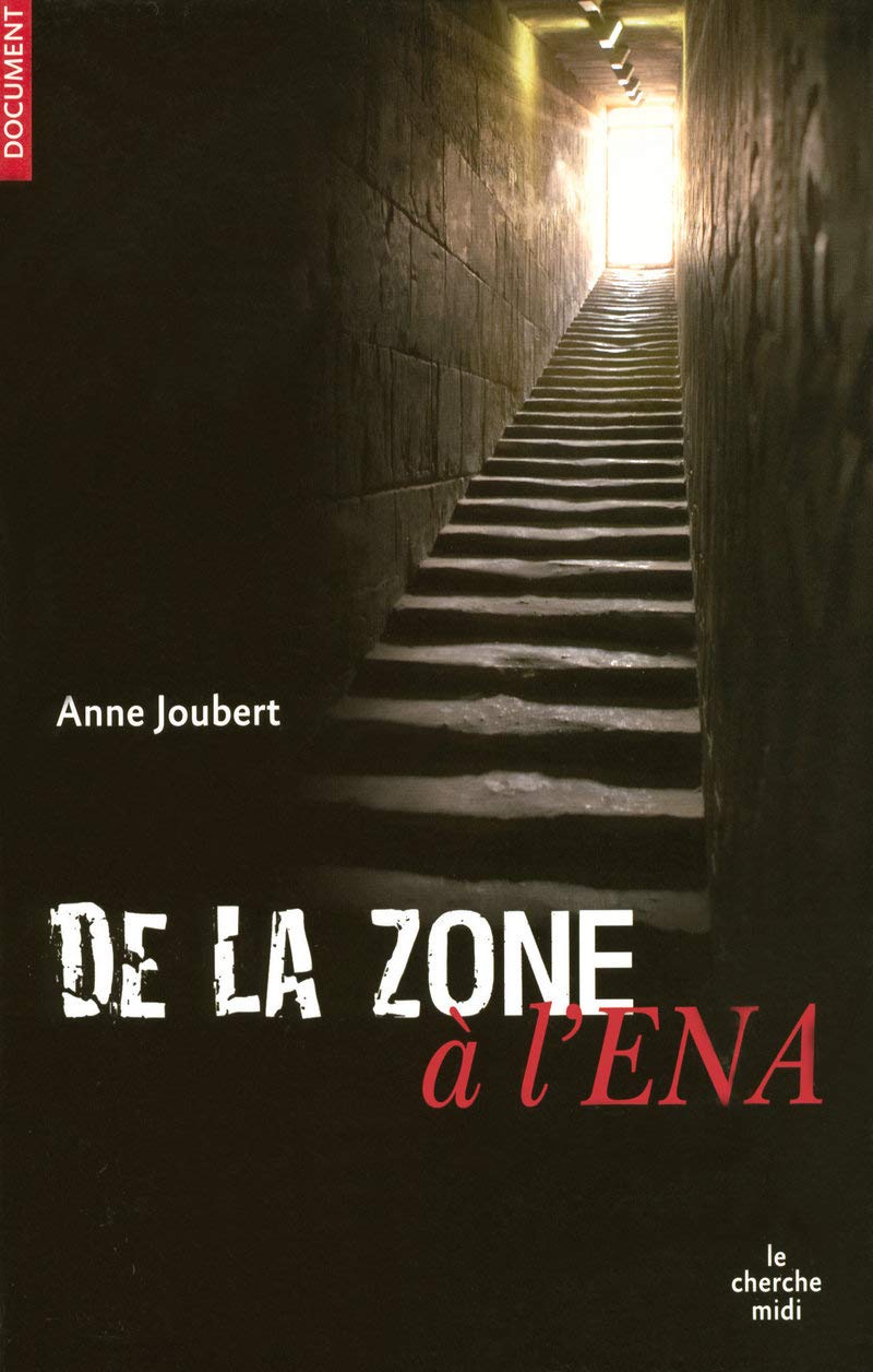 De la zone à l'ENA 9782749113531