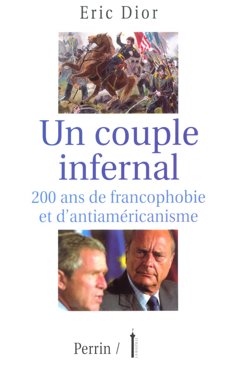 Un couple infernal : 200 ans de francophobie et d'antiaméricanisme 9782262021092