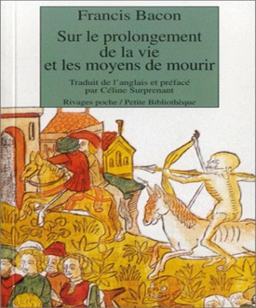 Sur le prolongement de la vie et les moyens de mourir 9782743610319