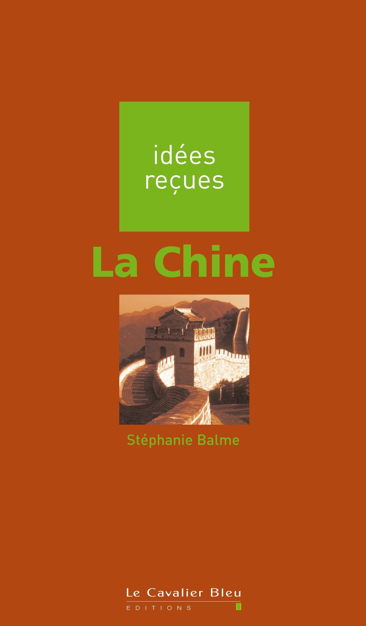 La Chine. Idées reçues 9782846701921