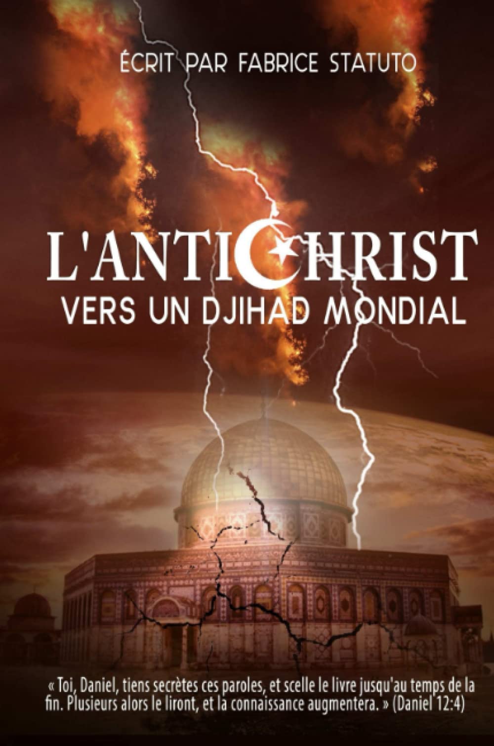 L'ANTICHRIST - VERS UN DJIHAD MONDIAL 9781329920231