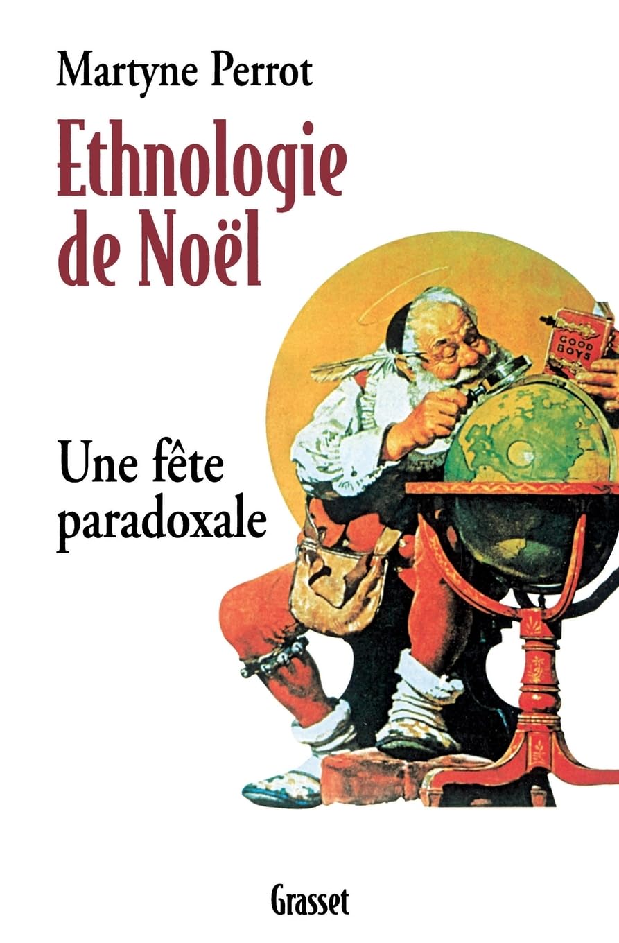Ethnologie de Noël. Une fête paradoxale 9782246561514