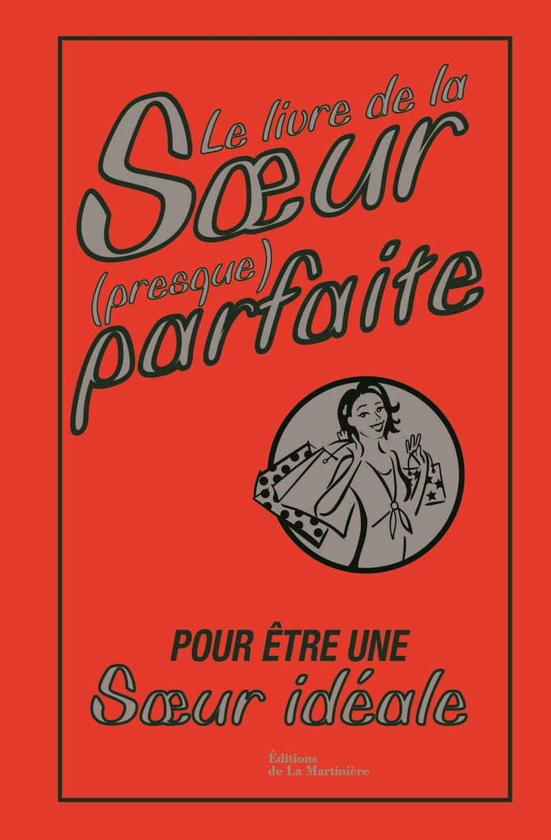 Le Livre de la s ur (presque) parfaite: Pour être une sur idéale 9782732471174