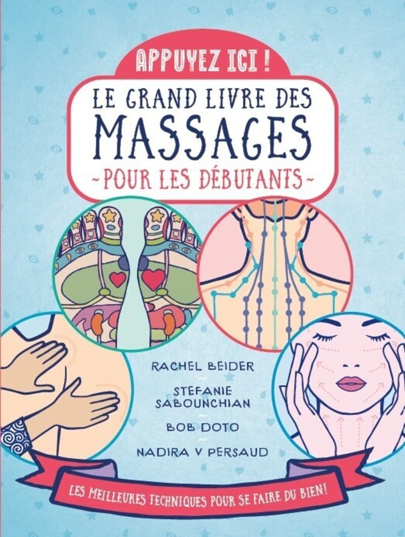 Appuyez ici : le grand livre des massages pour les débutants 9782412091944
