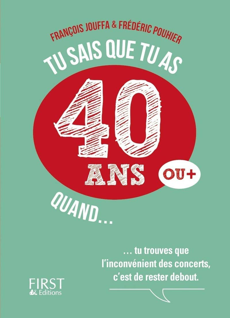 Tu sais que tu as 40 ans quand... 9782754075800