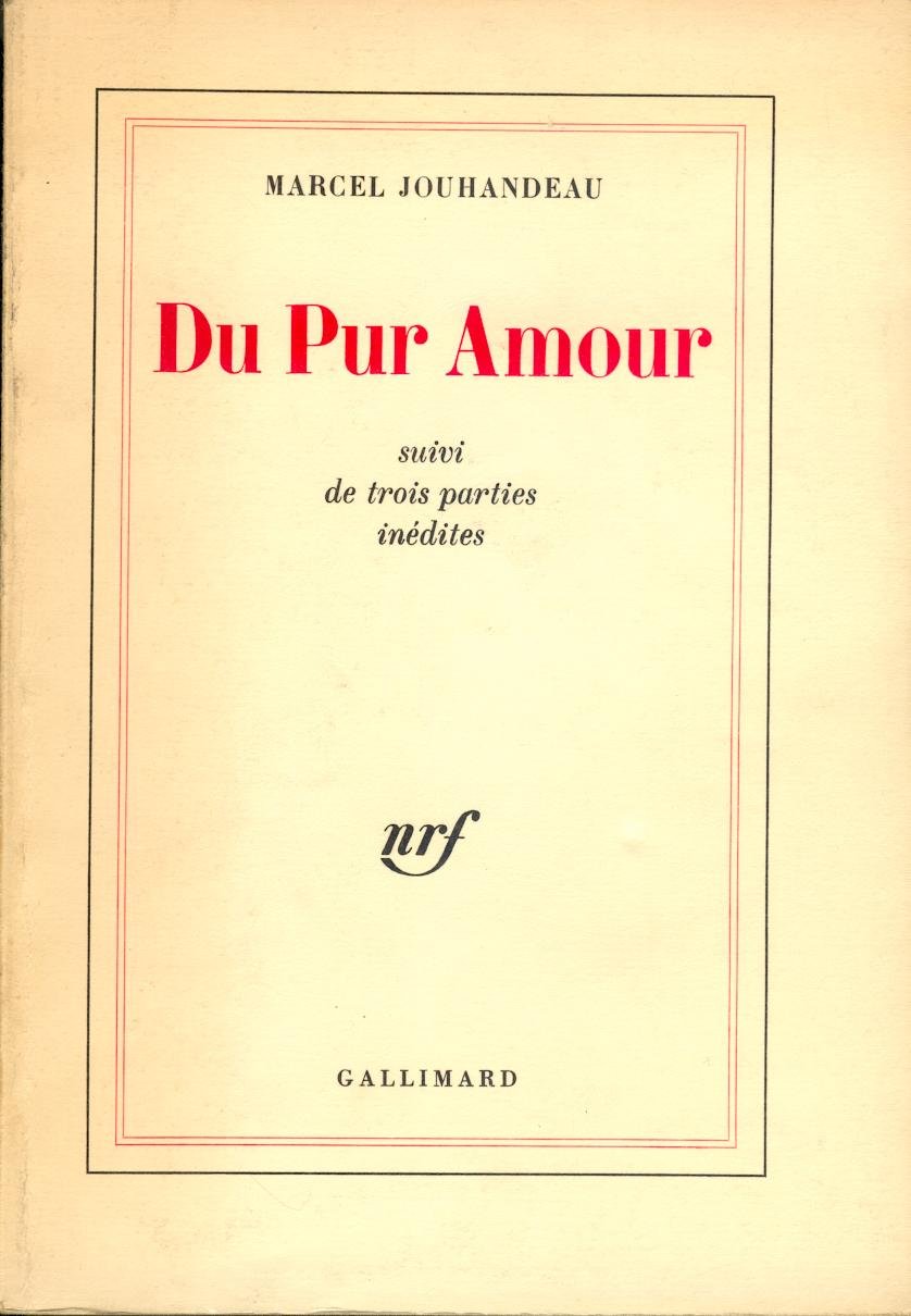 Du pur amour suivi de trois parties inédites 
