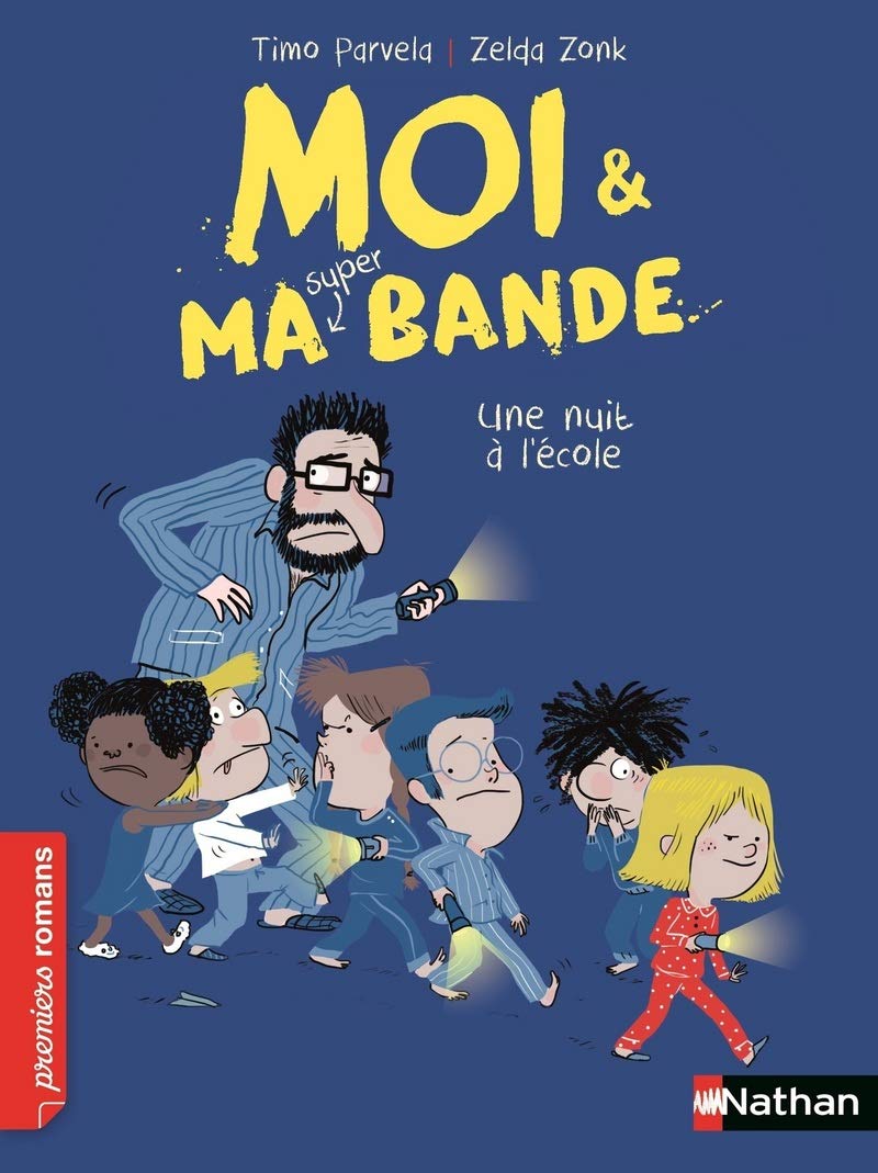 Moi et ma super bande, une nuit à l'école - Roman Humour - De 7 à 11 ans 9782092566879
