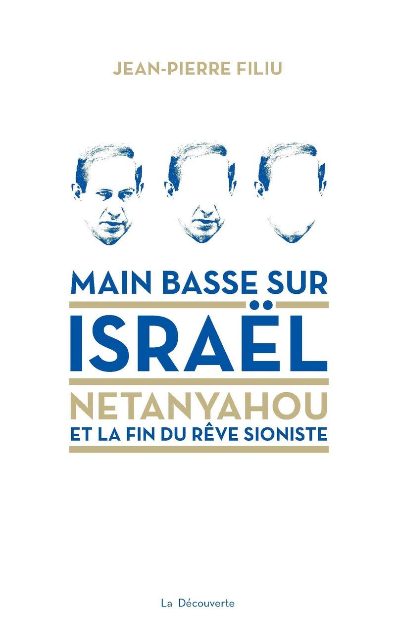 Main basse sur Israël: Netanyahou et la fin du rêve sioniste 9782707199331