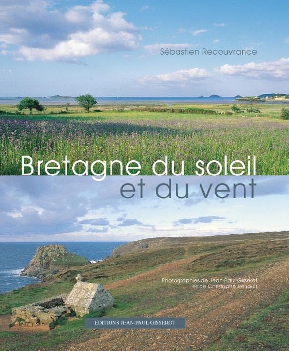 Bretagne du soleil et du vent 9782877477017
